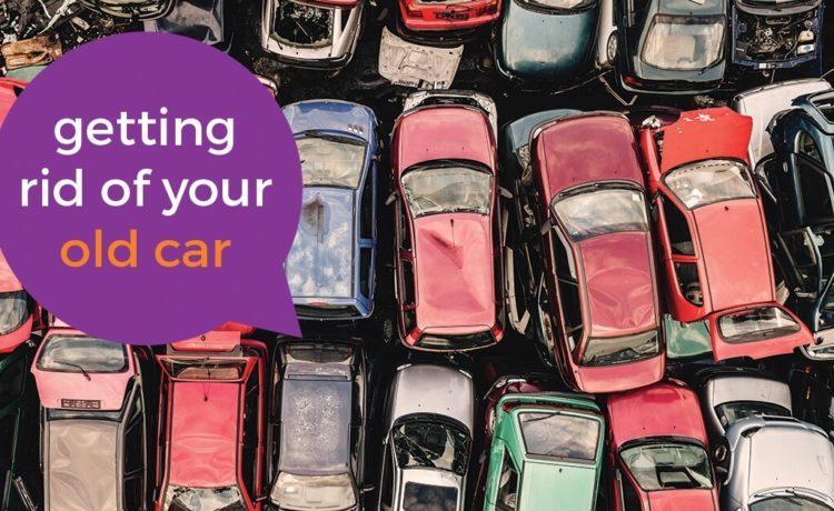 Getting Rid Of Your Old Car